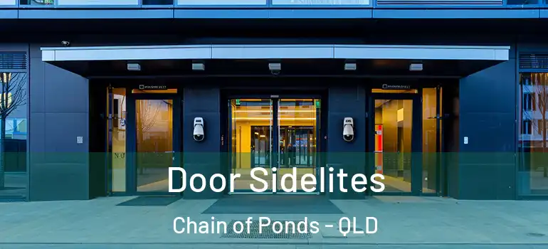 Door Sidelites Chain of Ponds - QLD
