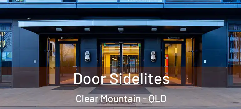 Door Sidelites Clear Mountain - QLD
