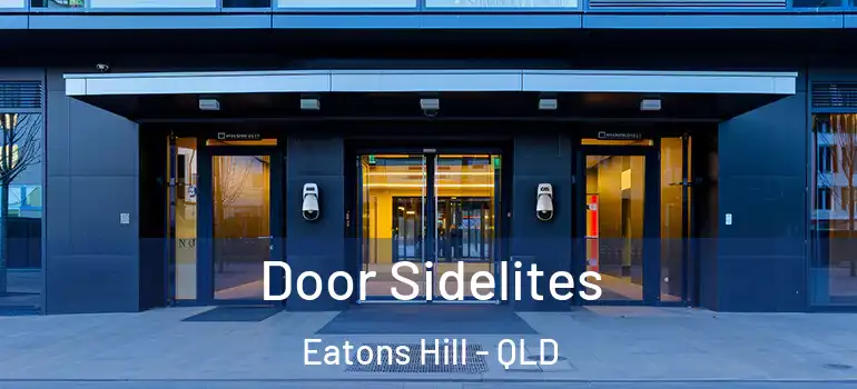 Door Sidelites Eatons Hill - QLD