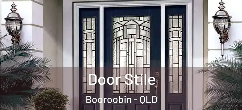 Door Stile Booroobin - QLD