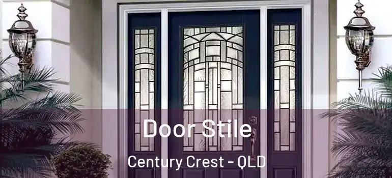 Door Stile Century Crest - QLD