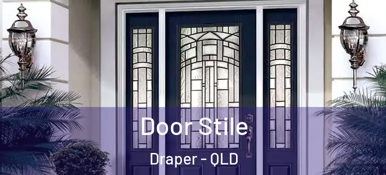 Door Stile Draper - QLD
