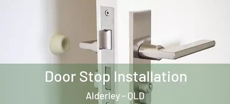 Door Stop Installation Alderley - QLD