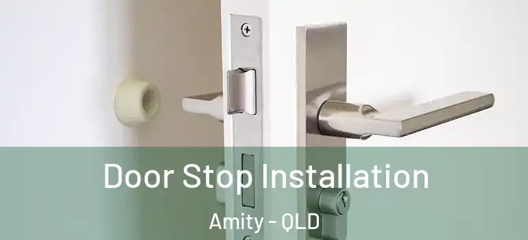  Door Stop Installation Amity - QLD