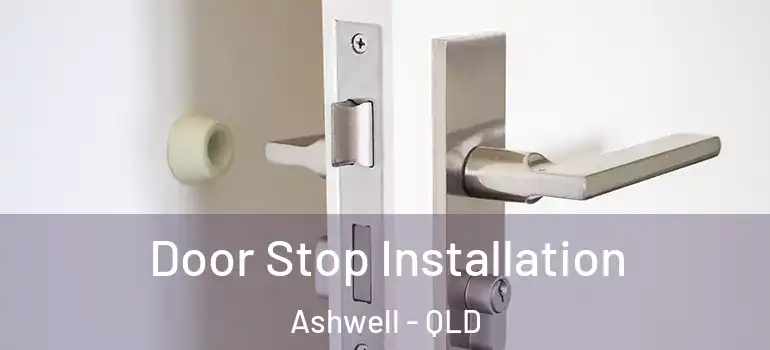  Door Stop Installation Ashwell - QLD