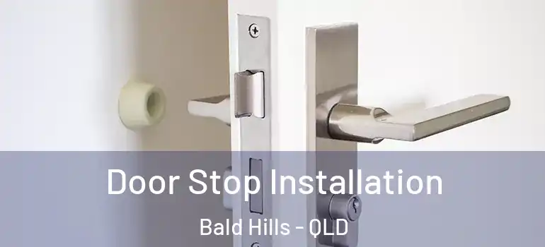 Door Stop Installation Bald Hills - QLD
