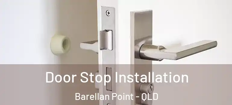 Door Stop Installation Barellan Point - QLD