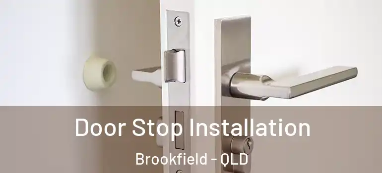  Door Stop Installation Brookfield - QLD
