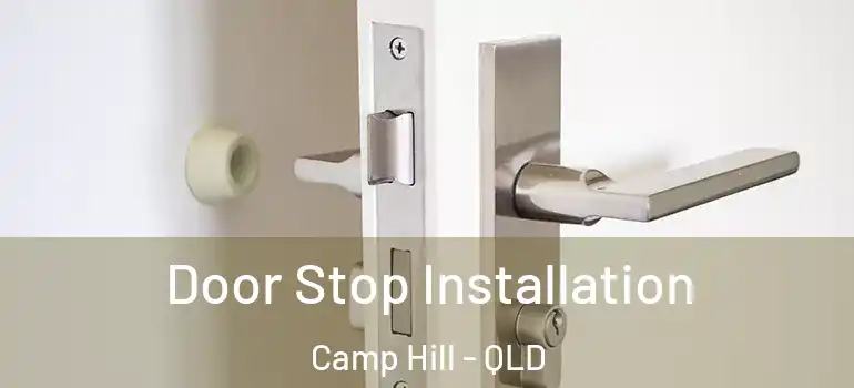  Door Stop Installation Camp Hill - QLD
