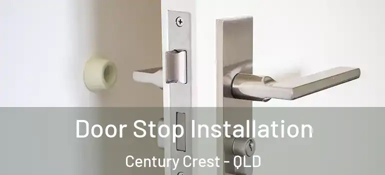 Door Stop Installation Century Crest - QLD