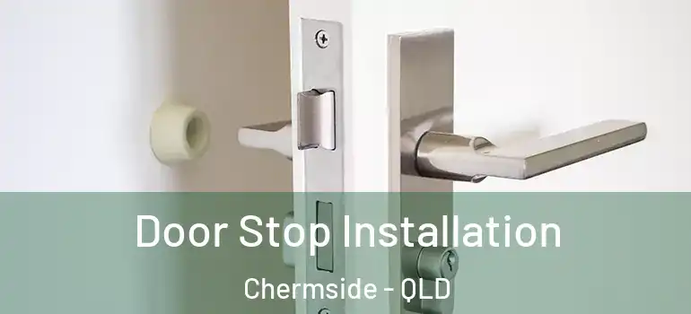 Door Stop Installation Chermside - QLD