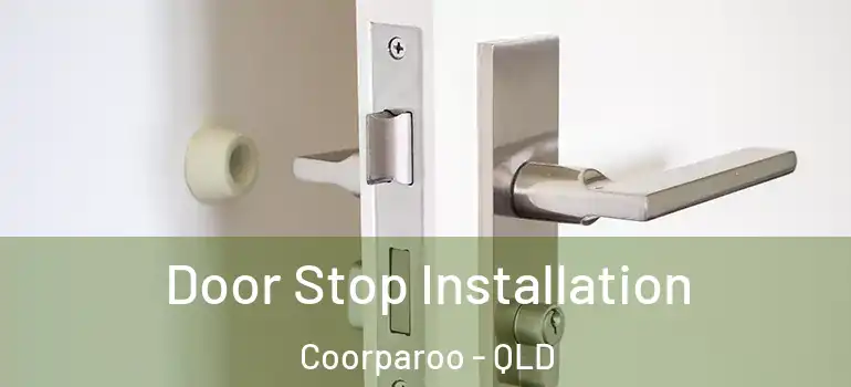 Door Stop Installation Coorparoo - QLD