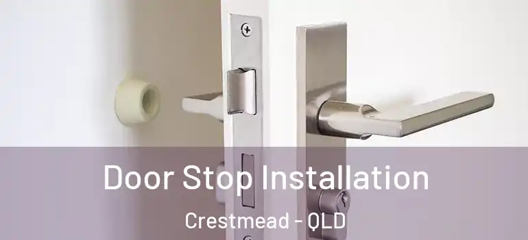 Door Stop Installation Crestmead - QLD