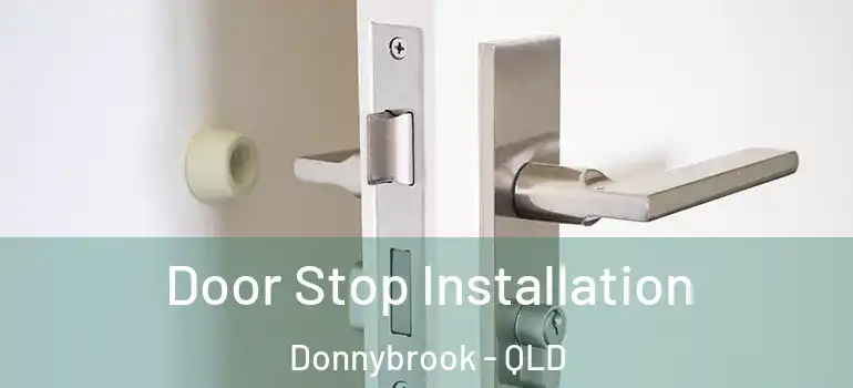 Door Stop Installation Donnybrook - QLD