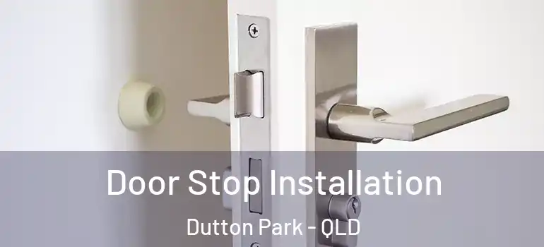 Door Stop Installation Dutton Park - QLD