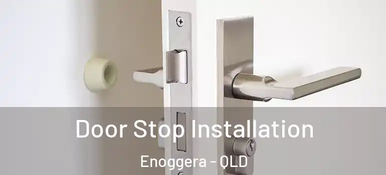 Door Stop Installation Enoggera - QLD