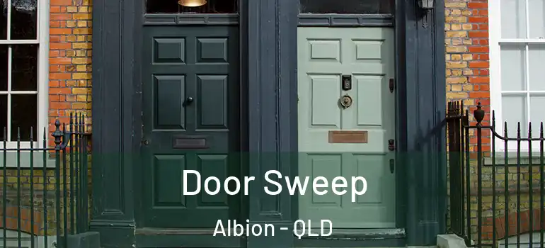  Door Sweep Albion - QLD