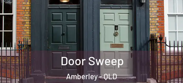  Door Sweep Amberley - QLD
