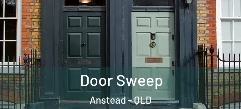 Door Sweep Anstead - QLD