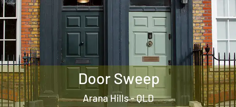 Door Sweep Arana Hills - QLD