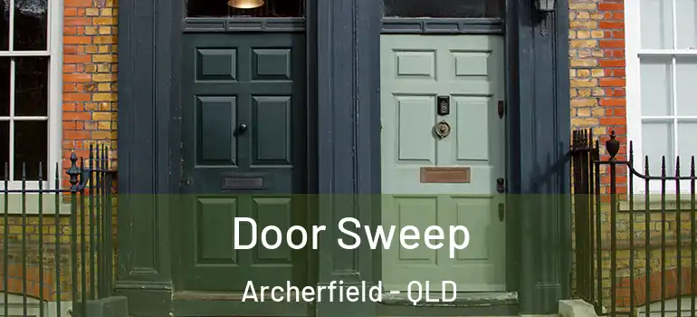 Door Sweep Archerfield - QLD