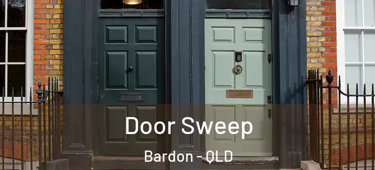 Door Sweep Bardon - QLD