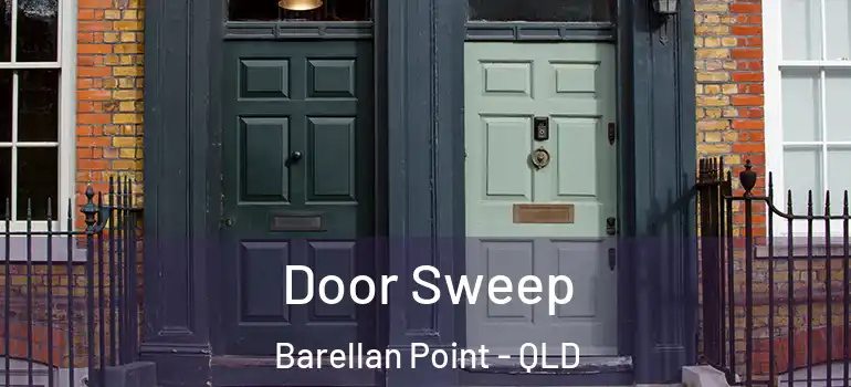 Door Sweep Barellan Point - QLD