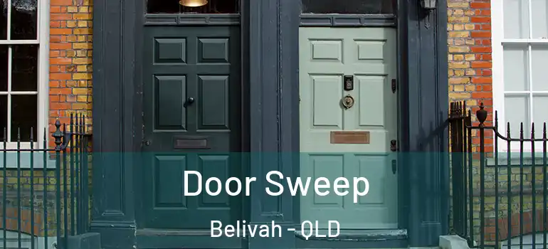 Door Sweep Belivah - QLD