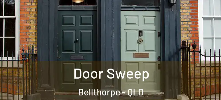 Door Sweep Bellthorpe - QLD