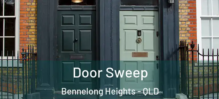  Door Sweep Bennelong Heights - QLD