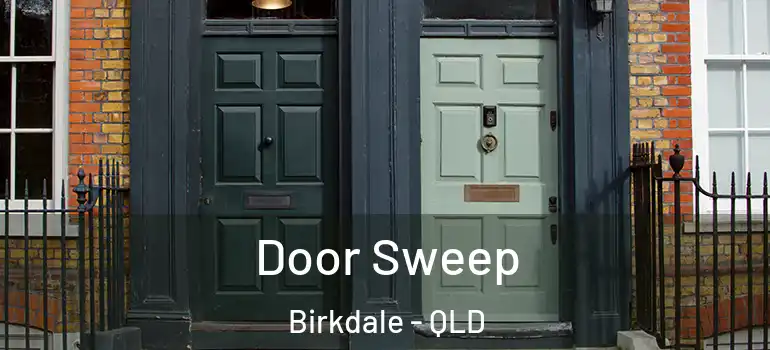 Door Sweep Birkdale - QLD