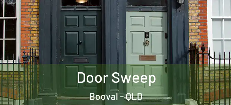 Door Sweep Booval - QLD