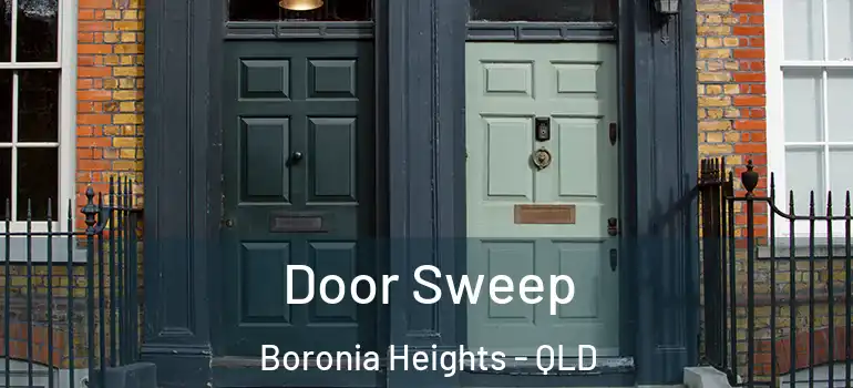 Door Sweep Boronia Heights - QLD