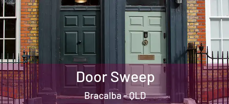  Door Sweep Bracalba - QLD