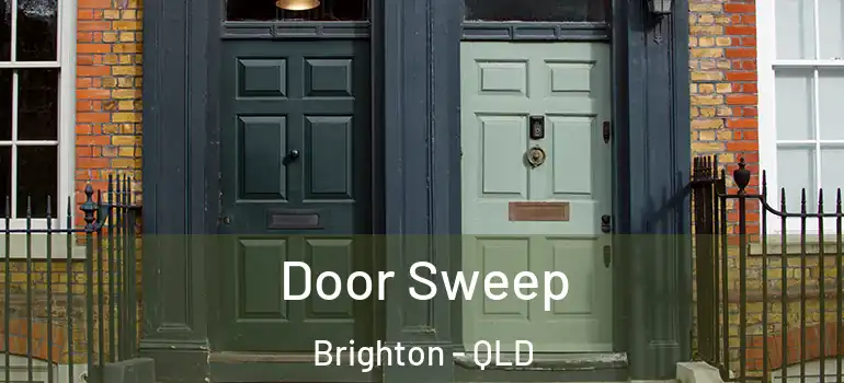 Door Sweep Brighton - QLD