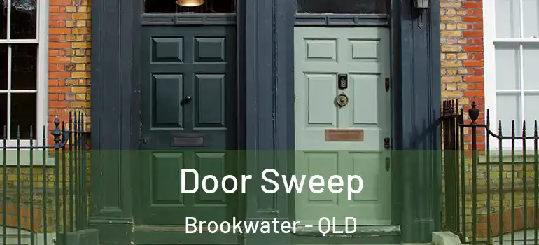 Door Sweep Brookwater - QLD