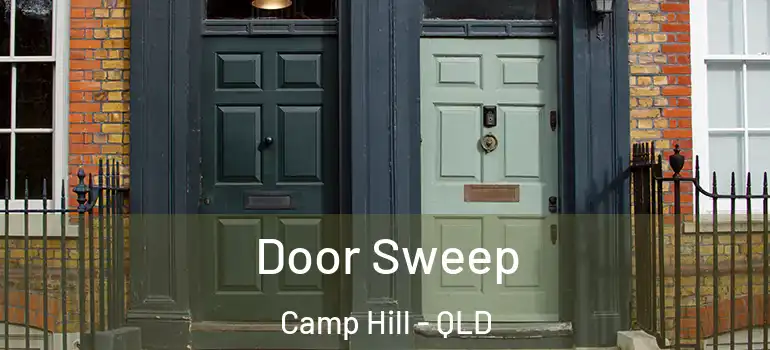 Door Sweep Camp Hill - QLD