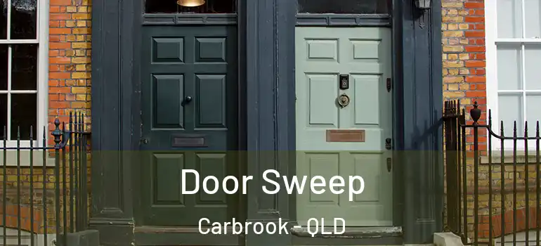 Door Sweep Carbrook - QLD