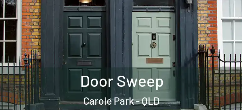 Door Sweep Carole Park - QLD