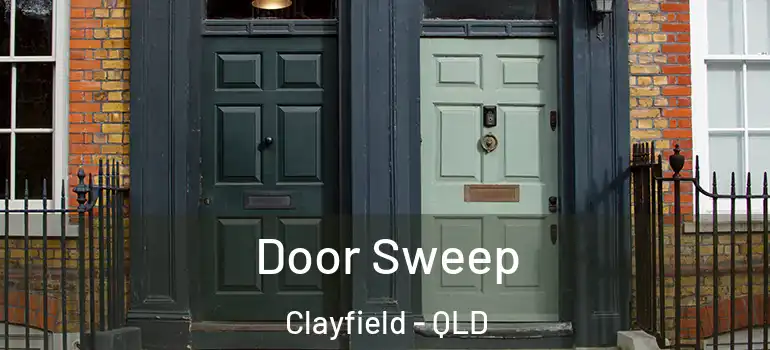 Door Sweep Clayfield - QLD
