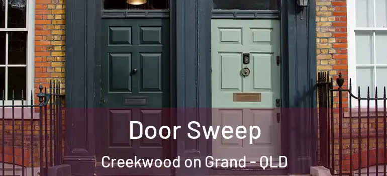 Door Sweep Creekwood on Grand - QLD