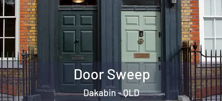 Door Sweep Dakabin - QLD