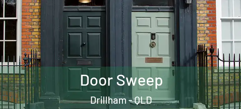 Door Sweep Drillham - QLD