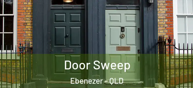 Door Sweep Ebenezer - QLD