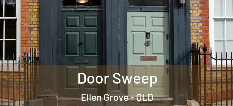  Door Sweep Ellen Grove - QLD