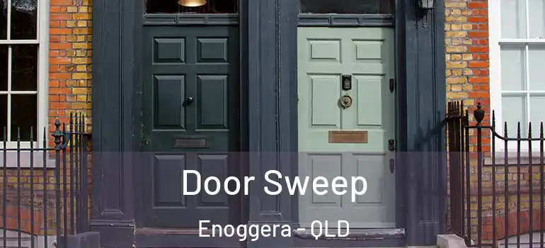 Door Sweep Enoggera - QLD