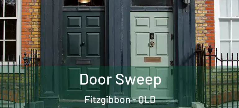 Door Sweep Fitzgibbon - QLD