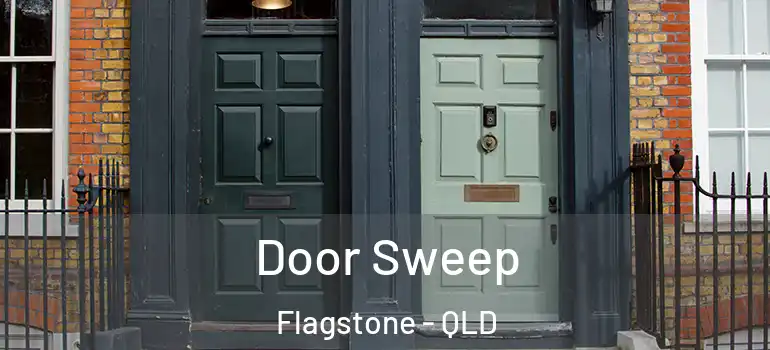 Door Sweep Flagstone - QLD