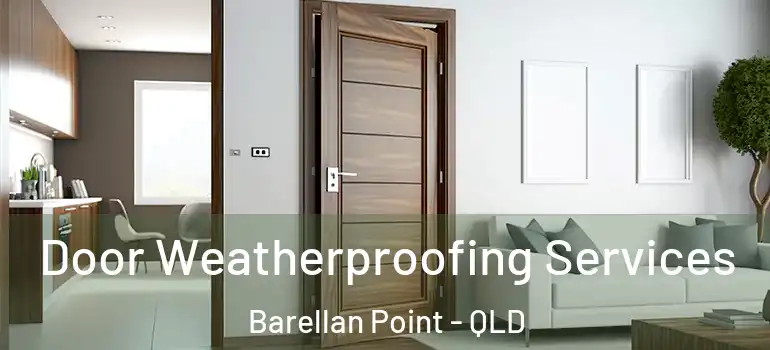 Door Weatherproofing Services Barellan Point - QLD