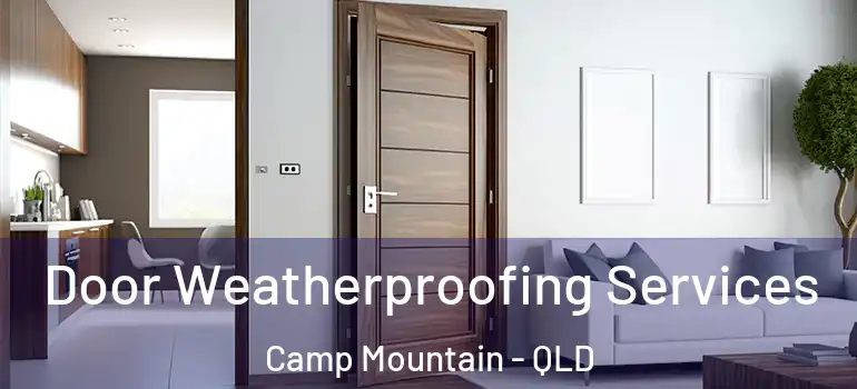 Door Weatherproofing Services Camp Mountain - QLD
